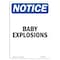 Signmission Safety Sign, OSHA Notice, 14" Height, Aluminum, Baby Explosions Sign, Portrait OS-NS-A-1014-V-10281 - alternate 1